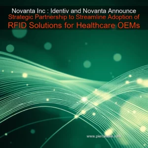 Artistic representation for Novanta Inc : Identiv and Novanta Announce Strategic Partnership to Streamline Adoption of RFID Solutions for Healthcare OEMs